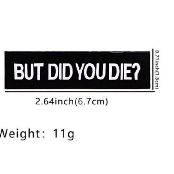 3/20 But Did You D*e Enamel Pin - Picture 1 of 1